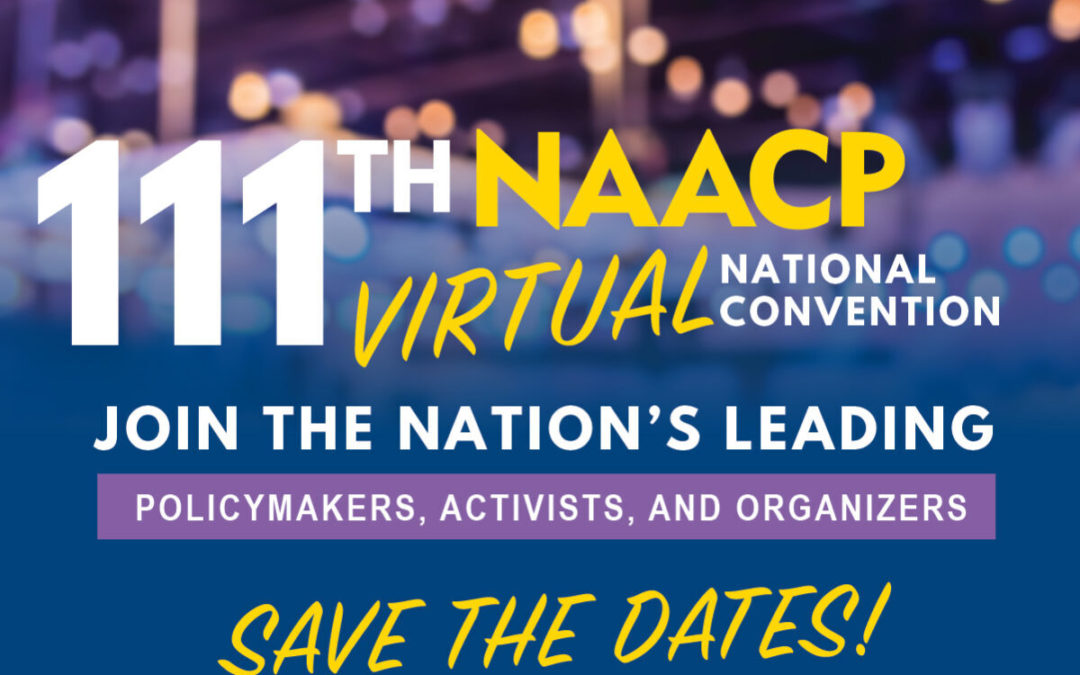 NAACP Set to Host Historic 111th National Convention Entirely Online