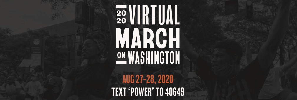 Civil Rights Leaders Conclude 2020 Virtual March on Washington, Amplifying Call for Police Accountability and Voter Mobilization